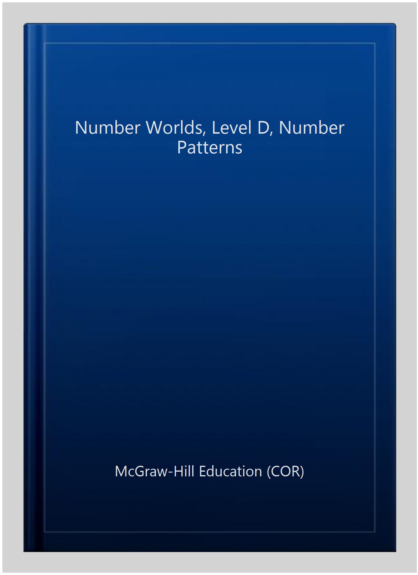 NUMBER WORLDS 2007 And 2008 Ser Number Worlds Student Workbook Number Patterns Pk Of 5 Level